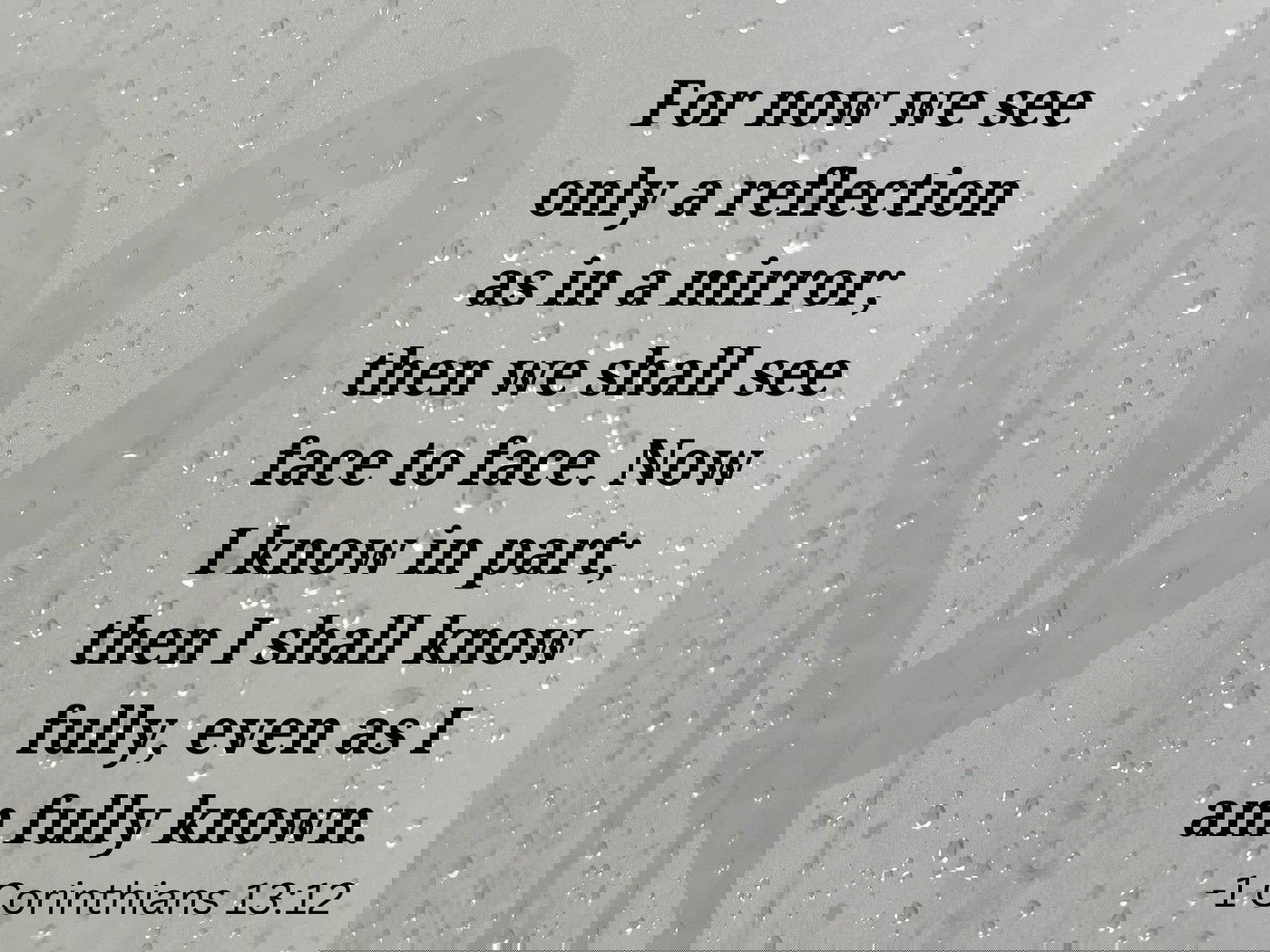 -1 Corinthians 13:12