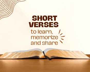 104 Short Bible Verses to Memorize and Share With Others