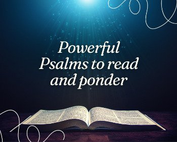 11 Powerful Psalms to Read and Ponder