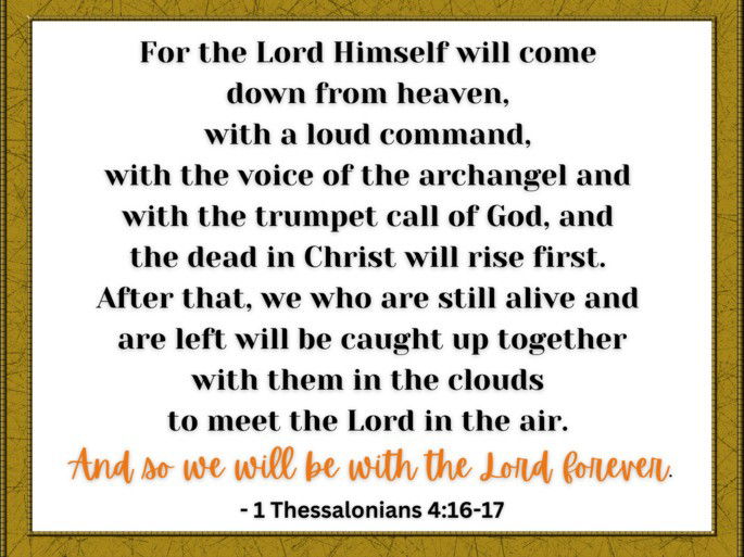 - 1 Thessalonians 4:16-17