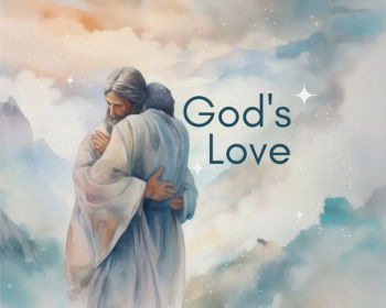 25 Most Important Bible Verses About God's Love: Incomparable, Eternal, and Life-Changing