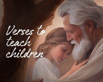 30 Bible Verses to Teach Children (With Tips For Memorizing)