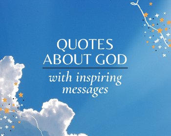 63 Quotes About God With Inspiring Messages