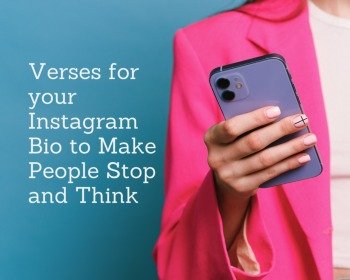 63 Verses for Your Instagram Bio to Make People Stop and Think