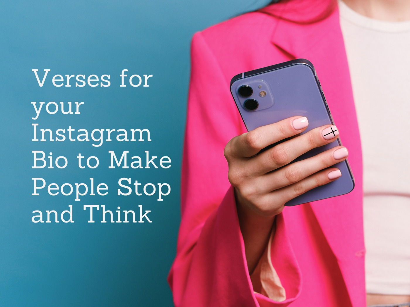 63 Verses for Your Instagram Bio to Make People Stop and Think Bible