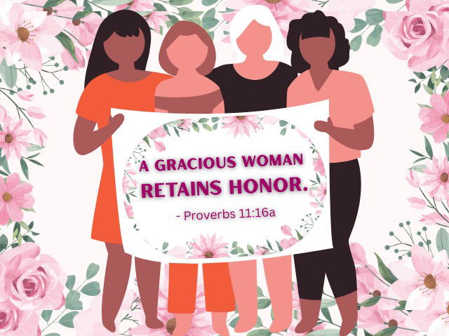 A gracious woman retains honor. - Proverbs 11:16a