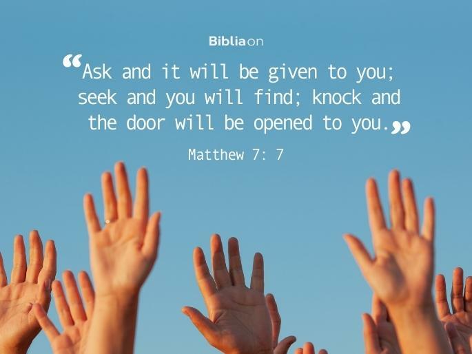 Ask and it will be given to you
