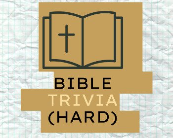 70 Bible Trivia Questions (Hard)