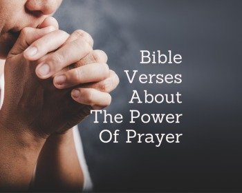 7 Bible Verses About The Power Of Prayer