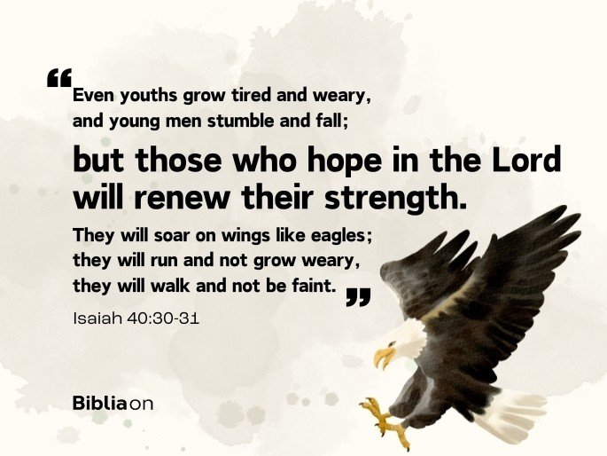 but those who hope in the Lord will renew their strength