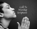 75 Call To Worship Scriptures (And Words To Go With Them)