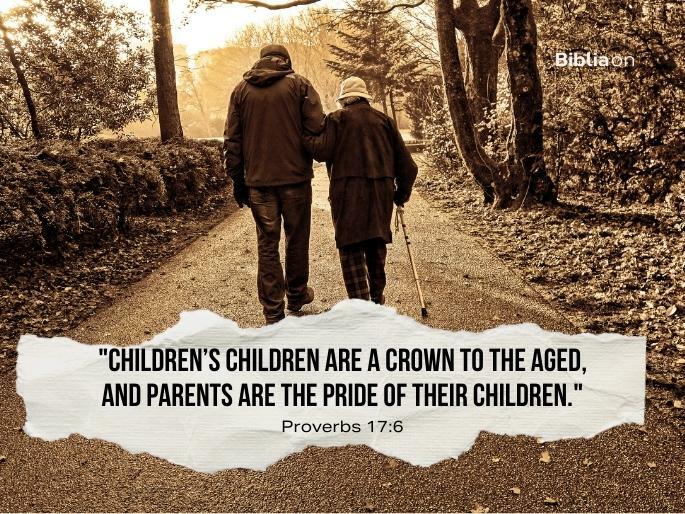 Children’s children are a crown to the aged