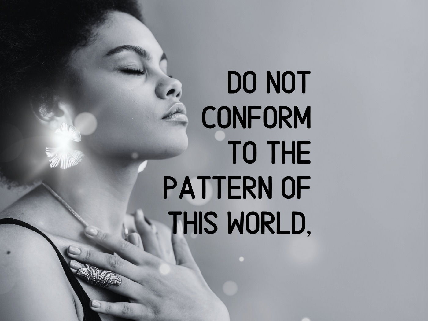 Do not Conform to the Pattern of this World: Romans 12:2 (Bible Study