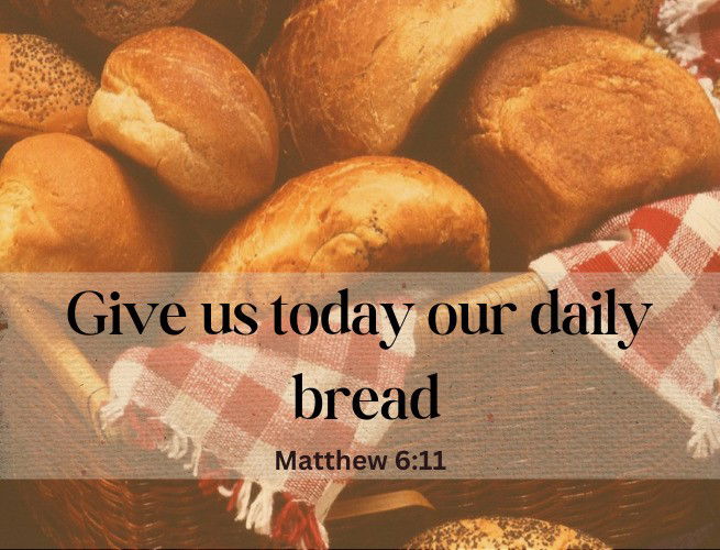 Give us today our daily bread