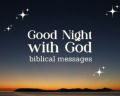 55 Beautiful Good Night Wishes And Blessings With God