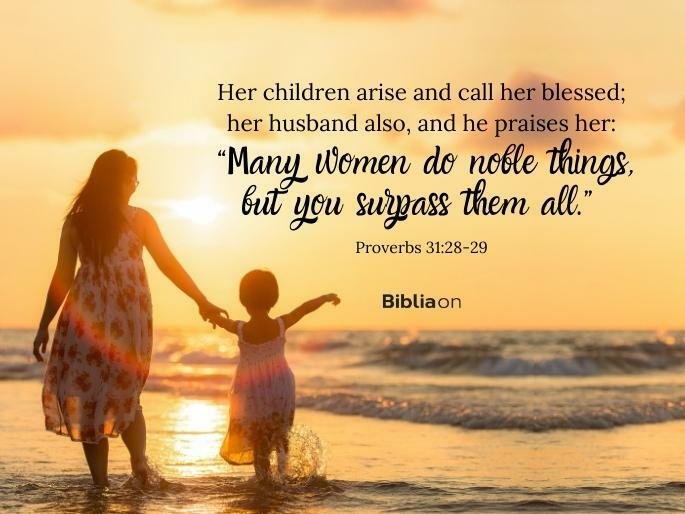 Her children arise and call her blessed