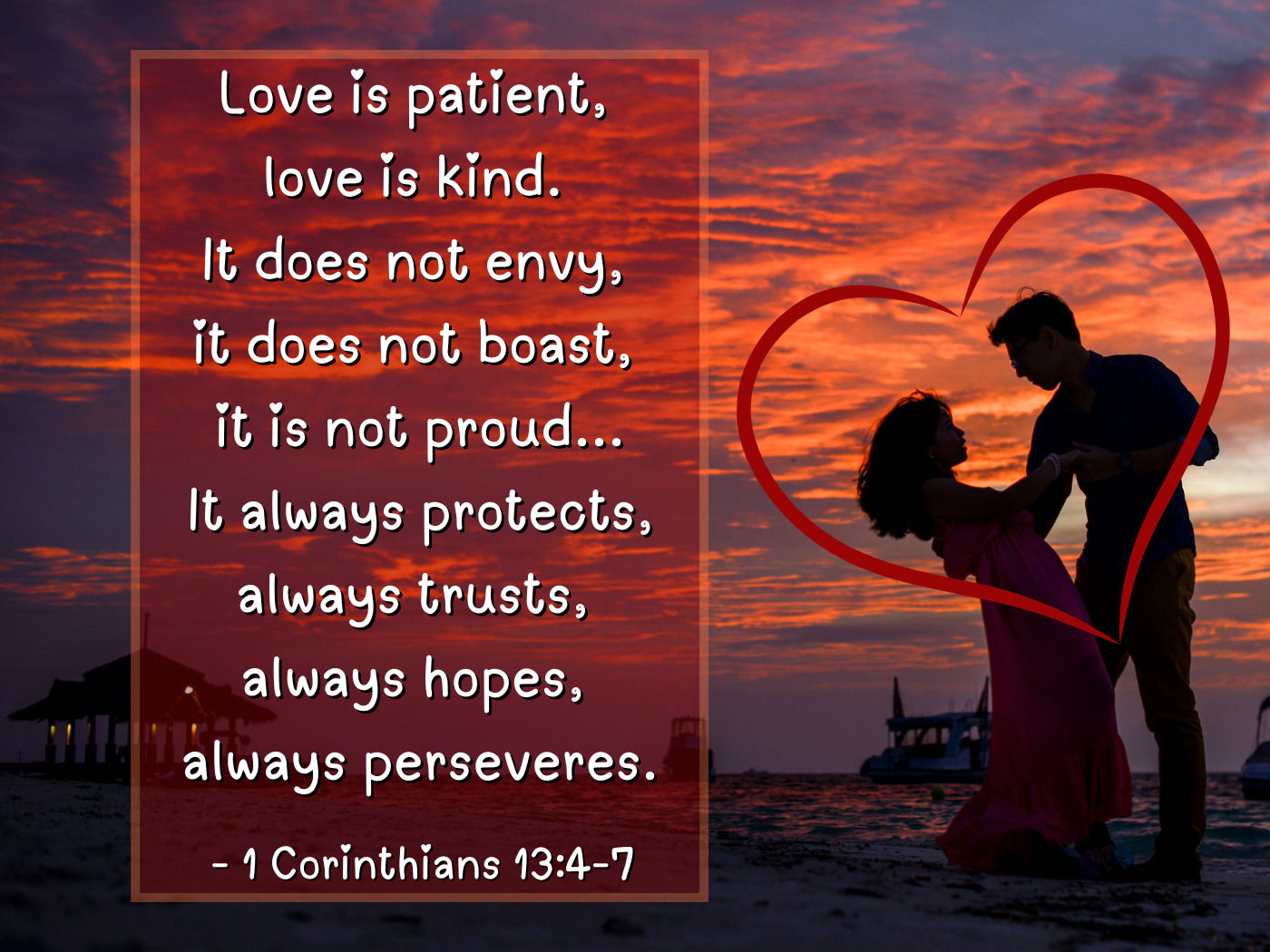 Love is patient, love is kind - 1 Corinthians 13:4-7