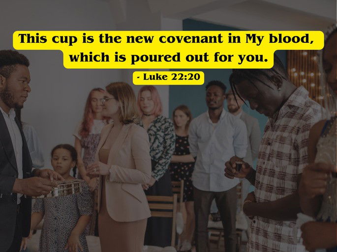 Luke 22:20 - In the same way, after the supper he took the cup, saying, “This cup is the new covenant in my blood, which is poured out for you.