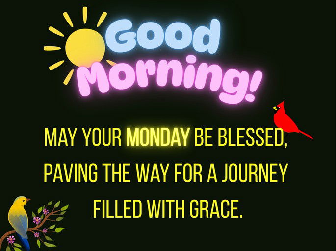 May your Monday be blessed, paving the way for a journey filled with grace