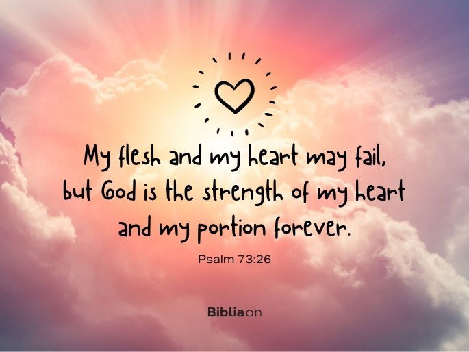 Biblical Reflection: Psalm 73:26