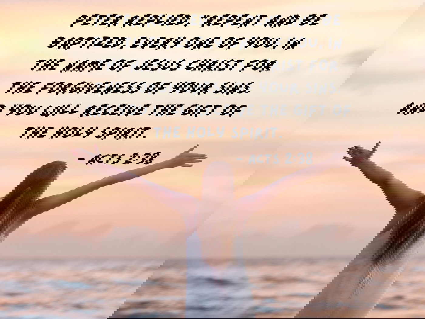 Repent and be Baptized - Acts 2:38