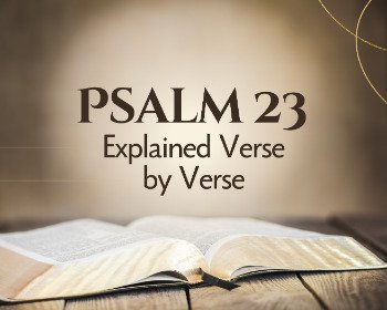 Psalm 23 Explained Verse by Verse (A Bible Study)