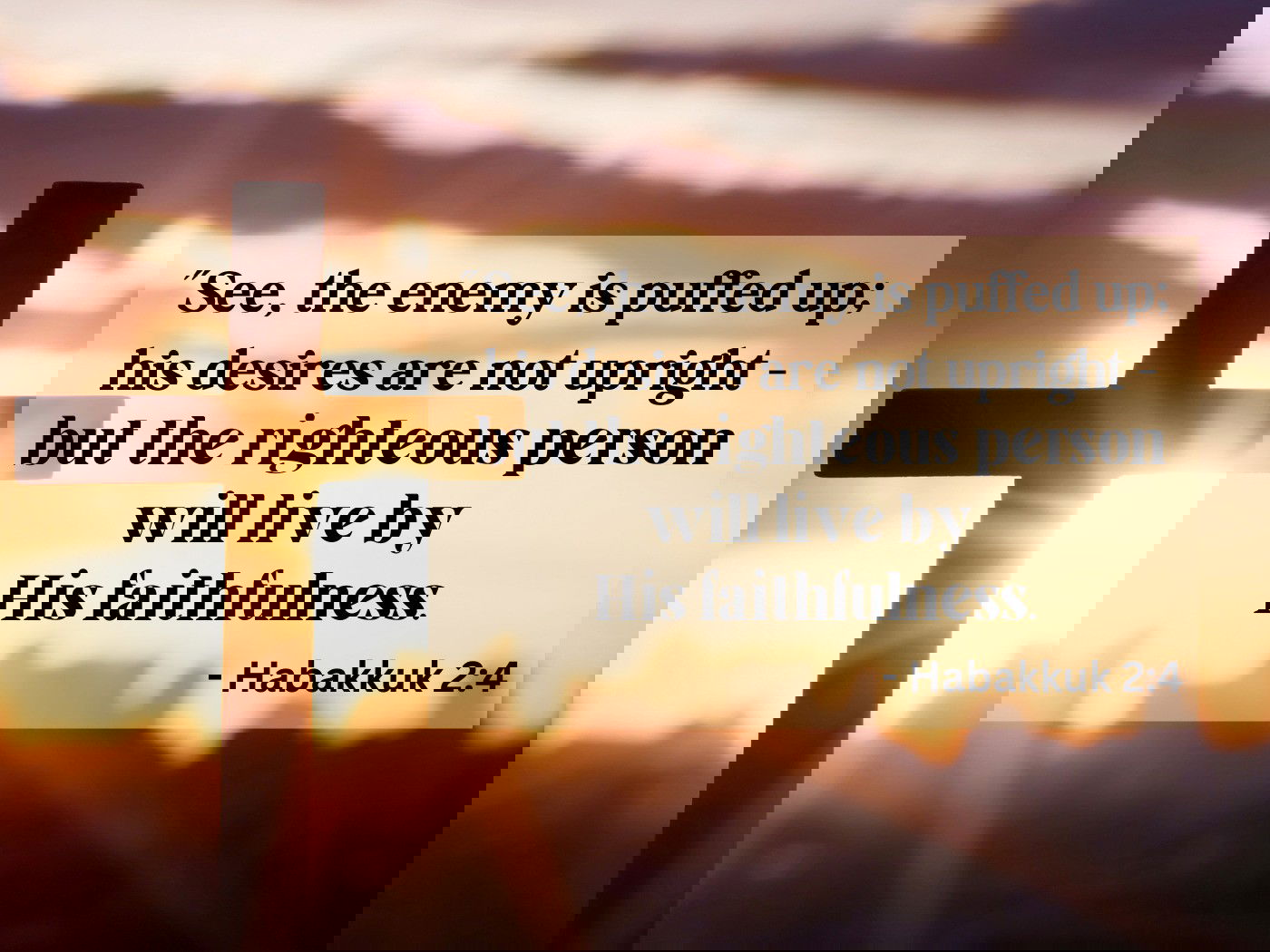 but the righteous person will live by his faithfulness.