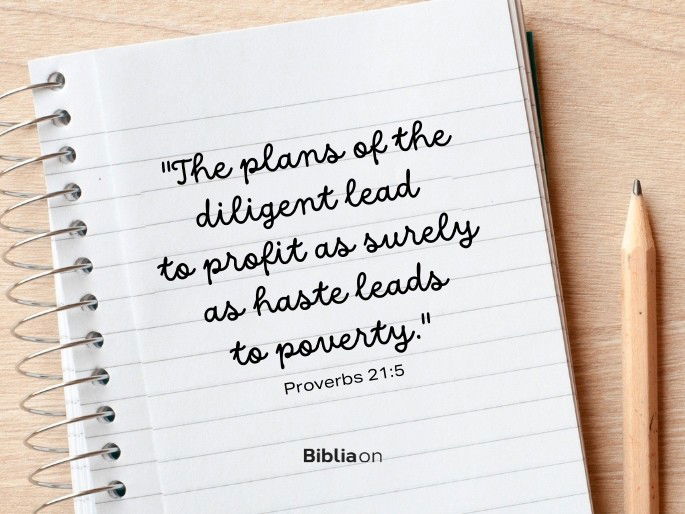 The plans of the diligent lead to profit