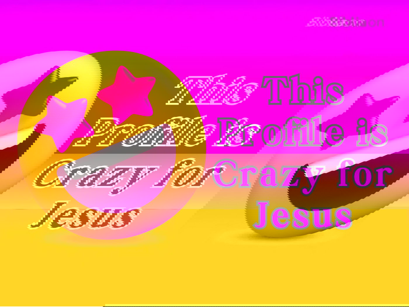 This profile is crazy for Jesus