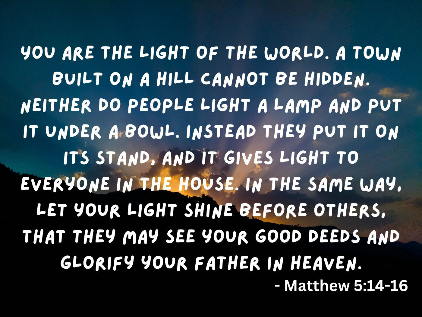 You are the light of the World