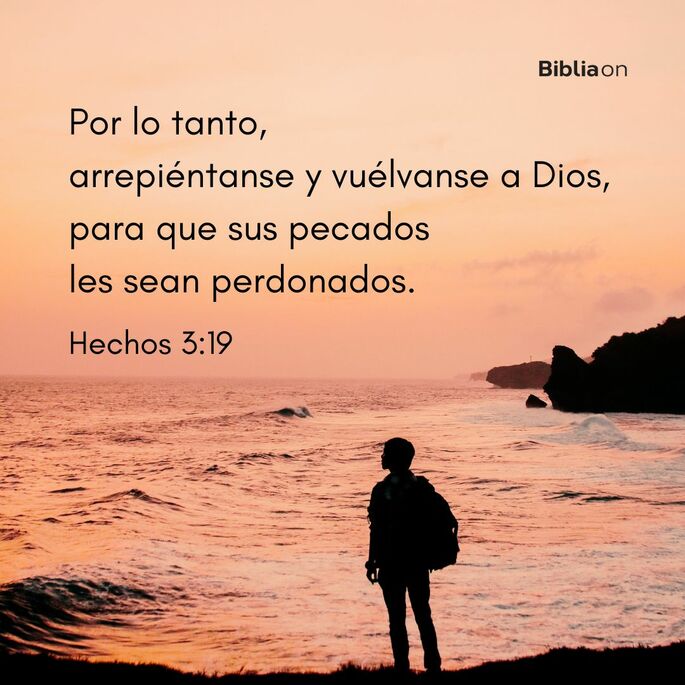 Por lo tanto, arrepiéntanse y vuélvanse a Dios para que sus pecados les sean perdonados. (Hechos 3:19)