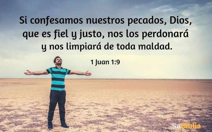 Si confesamos nuestros pecados, Dios, que es fiel y justo, nos los perdonará y nos limpiará de toda maldad. (1 Juan 1:9)