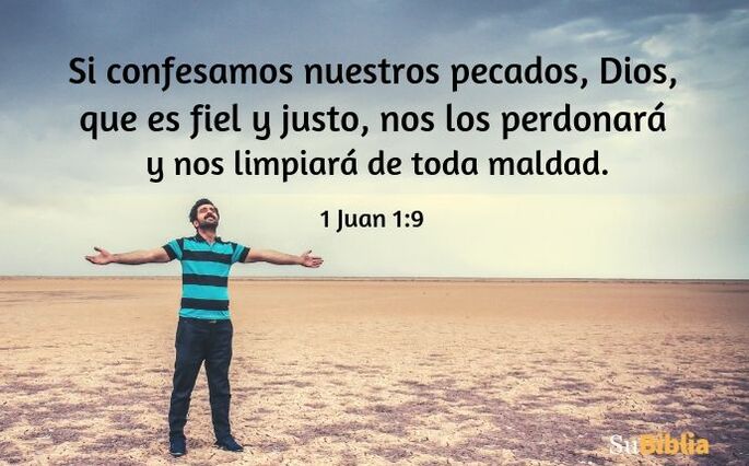 Si confesamos nuestros pecados, Dios, que es fiel y justo, nos los perdonará y nos limpiará de toda maldad. (1 Juan 1:9)