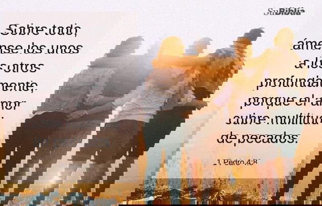 Sobre todo, ámense los unos a los otros profundamente, porque el amor cubre multitud de pecados. (1 Pedro 4:8)
