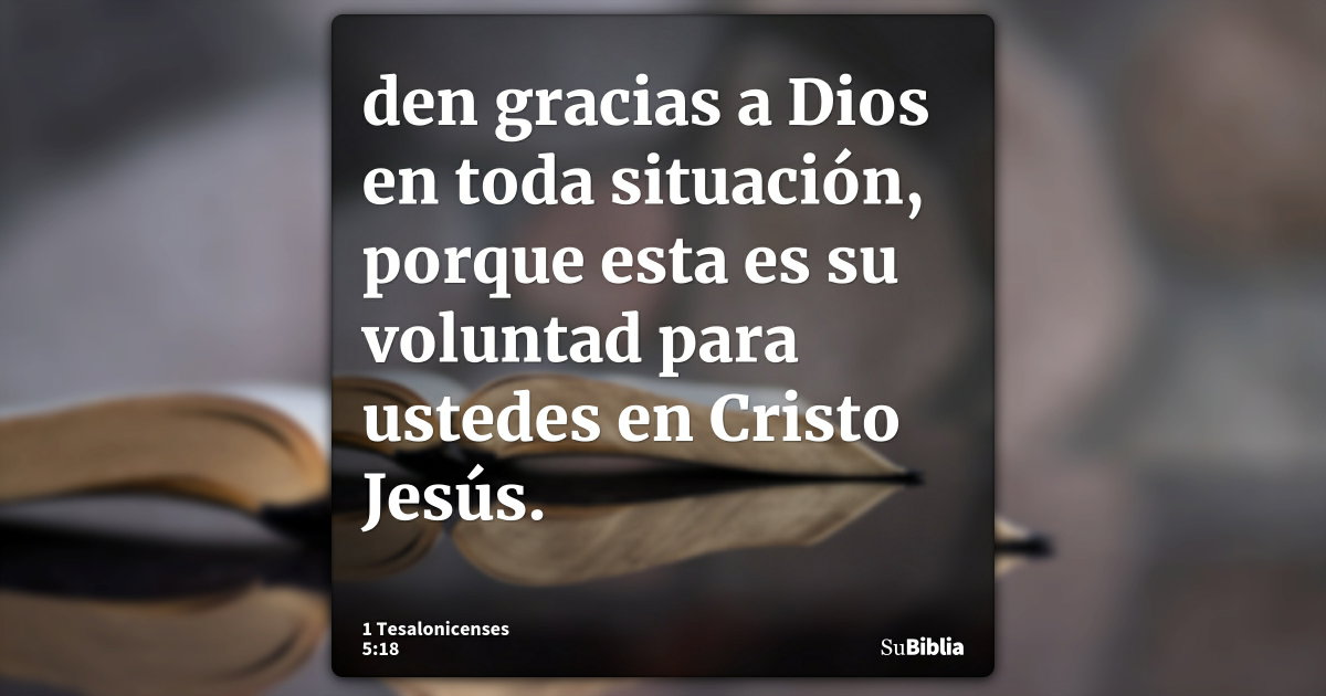 1 Tesalonicenses 5:18 - Biblia