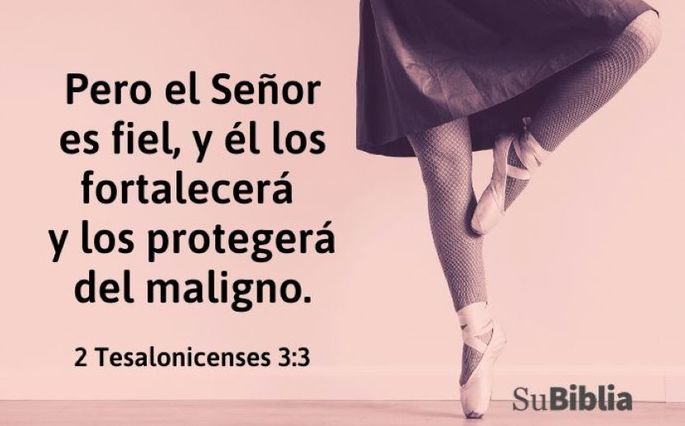 Pero el Señor es fiel, y él los fortalecerá y los protegerá del maligno. (2 Tesalonicenses 3:3)