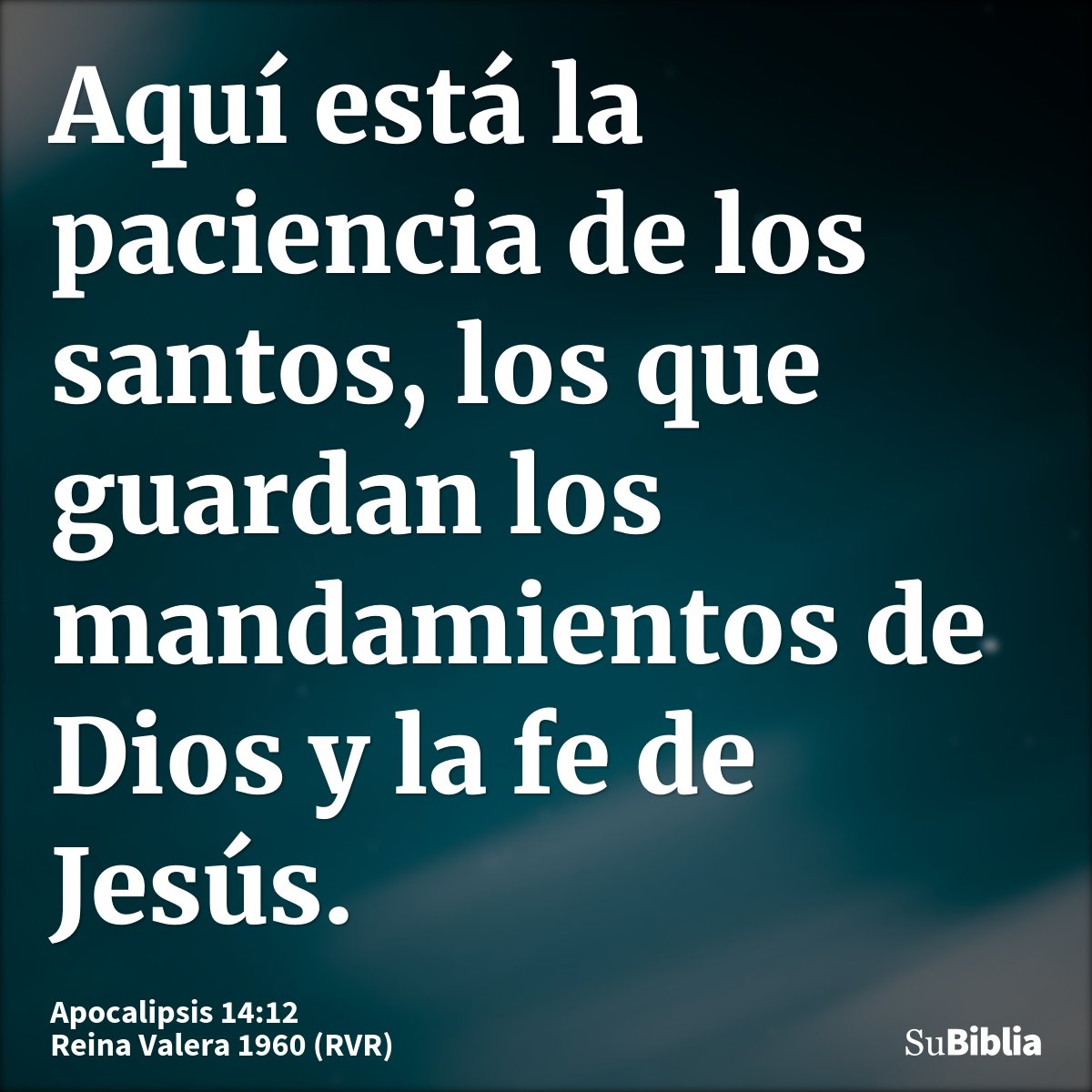 Aquí está la paciencia de los santos, los que guardan los mandamientos de Dios y la fe de Jesús.