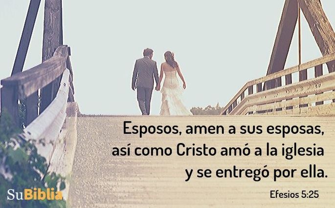 Esposos, amen a sus esposas, así como Cristo amó a la iglesia y se entregó por ella. (Efesios 5:25)