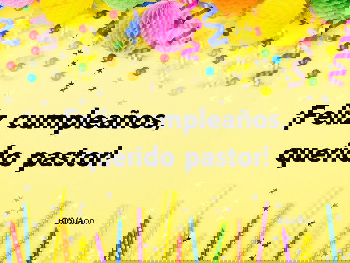 ¡Feliz cumpleaños, querido pastor!