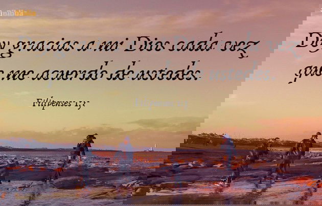 Doy gracias a mi Dios cada vez que me acuerdo de ustedes. (Filipenses 1:3)