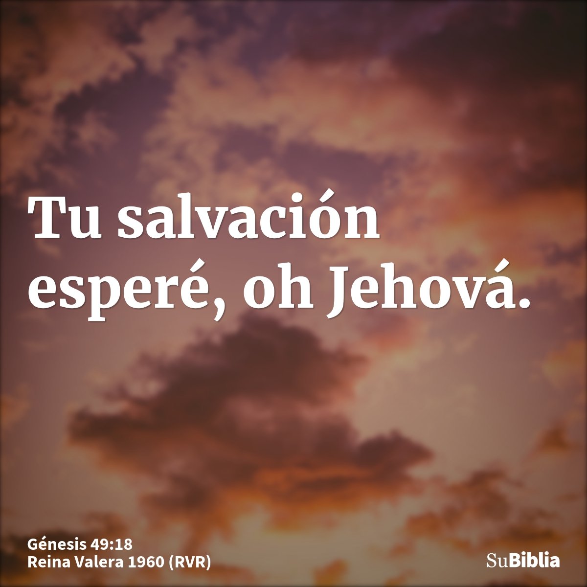 Tu salvación esperé, oh Jehová.