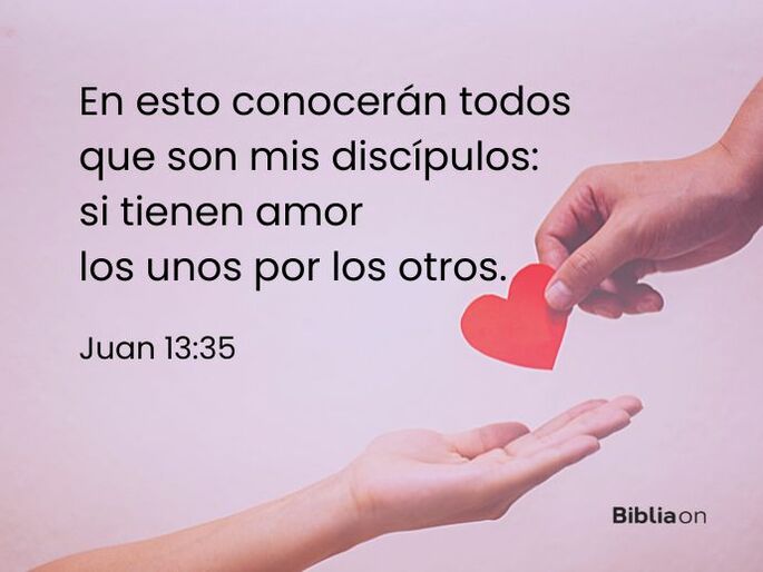 En esto conocerán todos que son mis discípulos, si tienen amor los unos por los otros. (Juan 13:35