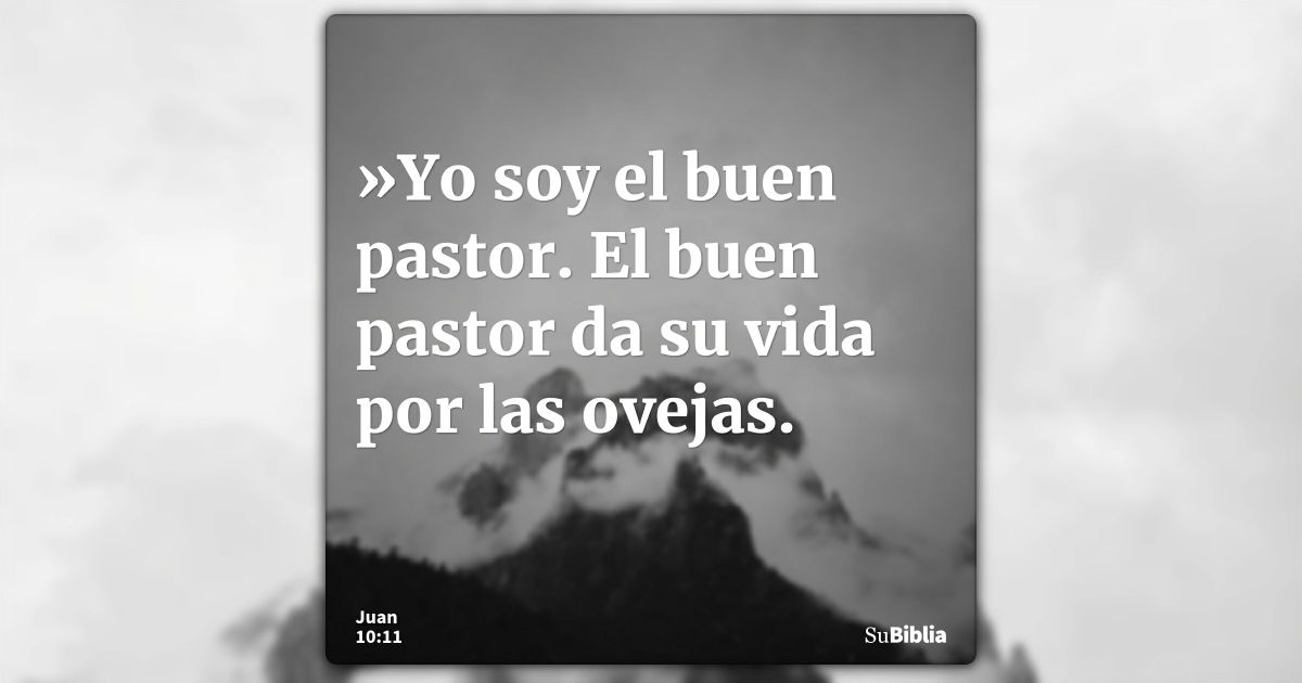 Juan 10:11 - Biblia