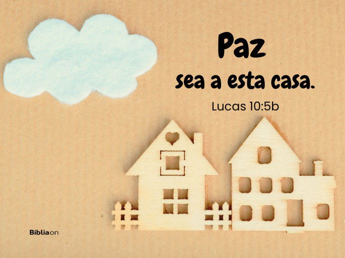 Paz sea a esta casa. (Lucas 10:5b)