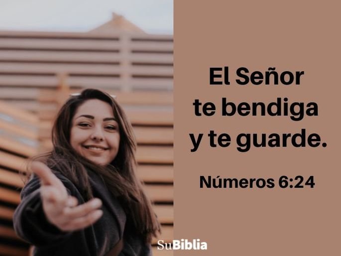 El Señor te bendiga y te guarde. (Números 6:24)