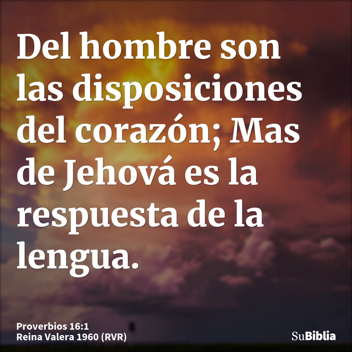 Del hombre son las disposiciones del corazón; Mas de Jehová es la respuesta de la lengua.