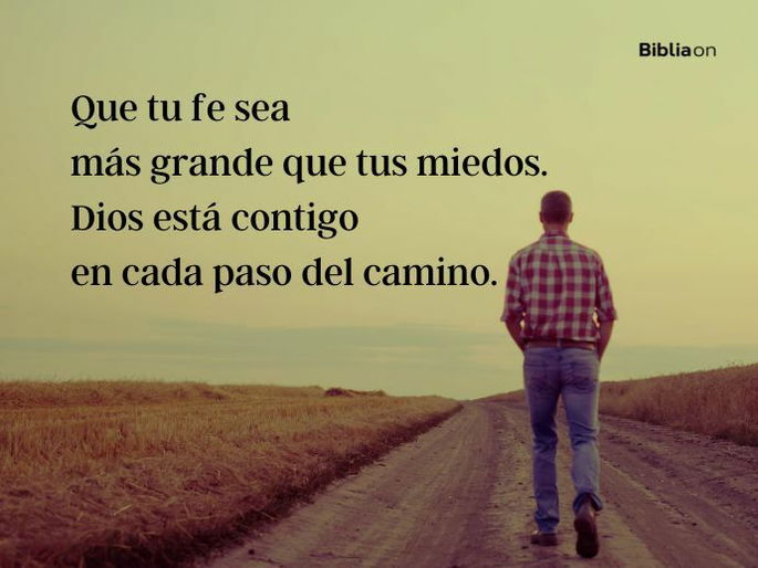 Que tu fe sea más grande que tus miedos. Dios está contigo en cada paso del camino.