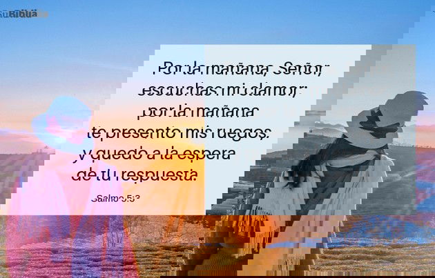 Por la mañana, Señor, escuchas mi clamor; por la mañana te presento mis ruegos, y quedo a la espera de tu respuesta. (Salmo 5:3)
