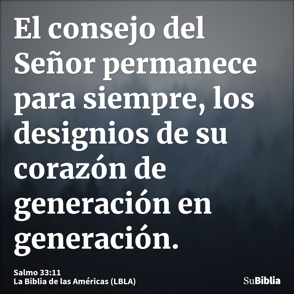 El consejo del Señor permanece para siempre, los designios de su corazón de generación en generación.