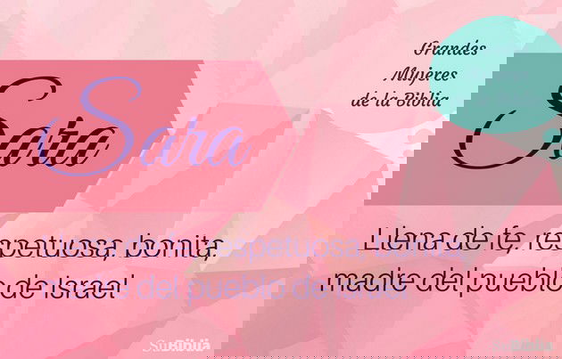 Sara: llena de fe, respetuosa, bonita, madre del pueblo de Israel